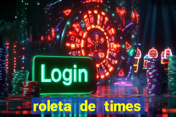 roleta de times brasileiros serie a 2024